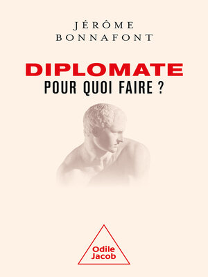 cover image of Diplomate, pour quoi faire ?